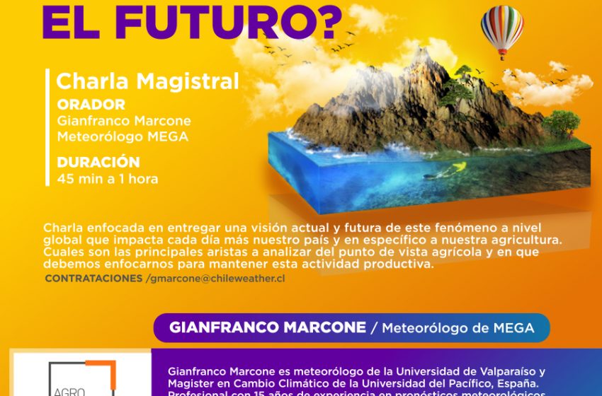  Gianfranco Marcone: Charla «La agricultura Chilena ante escenario de Cambio Climático»